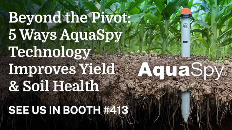 Beyond the pivot: 5 ways AquaSpy technology improves yield and soil health