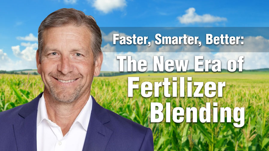 Faster, Smarter, Better: The New Era of Fertilizer Blending